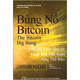 Bùng Nổ Bitcoin - Công Nghệ Blockchain, Fintech 4.0 hay Bong Bóng?