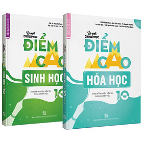 Combo Bí quyết chinh phục điểm cao Hóa học 10 + Sinh học 10