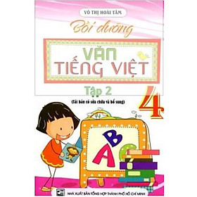 Bồi Dưỡng Văn – Tiếng Việt Lớp 4 (Võ Thị Hoài Tâm) Tập 2 – KV