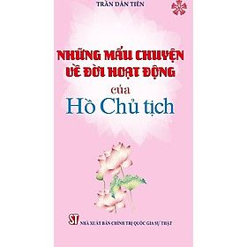 Sách Những mẩu chuyện về đời hoạt động của Hồ Chủ tịch