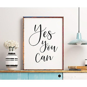 Tranh in cao cấp | Typography-Yes You Can 85 , tranh canvas giá rẻ