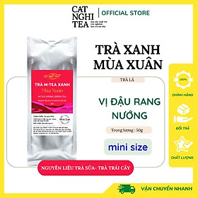 Trà Mùa Xuân [GÓI DÙNG THỬ 50G] Trà xanh CAT NGHI TEA - Nguyên liệu chuẩn pha trà sữa và trà trái cây thơm ngon