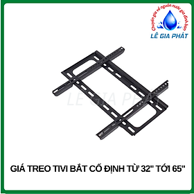 GIÁ TREO TIVI BẮT CỐ ĐỊNH TỪ 32'' TỚI 65''