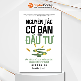 Hình ảnh Nguyên Tắc Cơ Bản Trong Đầu Tư - Làm Thế Nào Để Tránh Những Sai Lầm Nguy Hiểm Trên Thị Trường (Gerard Do)