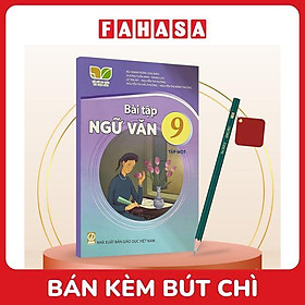 Sách Giáo Khoa Bài Tập Ngữ Văn 9 - Tập 1 (Kết Nối) (Chuẩn) - Kèm Bút Chì