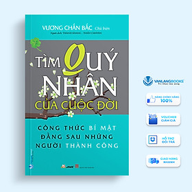 Tìm Quý Nhân Của Cuộc Đời