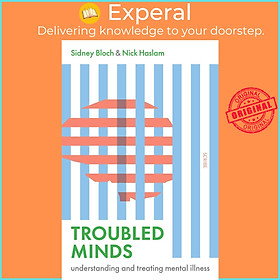 Sách - Troubled Minds - understanding and treating mental illness by Nick Haslam (UK edition, paperback)