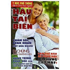 Y Học Phổ Thông Dành Cho Mọi Người - Chuyên Đề: Hậu Tai Biến