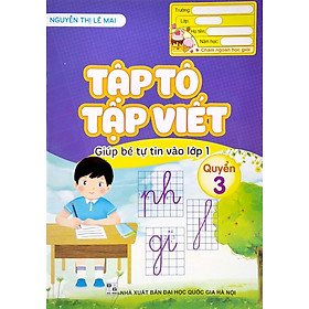 Tập Tô, Tập Viết – Giúp Bé Tự Tin Vào Lớp 1 – Quyển 3 (ND)