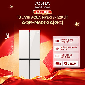 Tủ lạnh Aqua Inverter 529L AQR-M600XA(GC) - Mặt gương trắng - Bảo hành 2 năm - Freeship toàn quốc - Hàng chính hãng