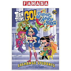 Teen Titans Go!/ DC Super Hero Girls: Exchange Students!