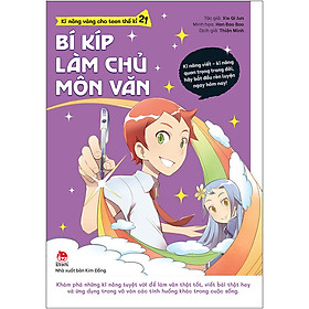 Kĩ Năng Vàng Cho Teen Thế Kỉ 21 - Bí Kíp Làm Chủ Môn Văn