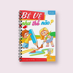 Sách- Bé Vẽ như thế nào (Sách dạy vẽ bằng vở caro giúp bé vẽ đẹp - Các bước vẽ cơ bản)