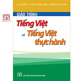 Sách - Giáo trình Tiếng Việt và Tiếng Việt thực hành - NXB Đại học Sư Phạm