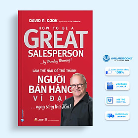 Sách Làm Thế Nào Để Trở Thành Người Bán Hàng Vĩ Đại… Ngay Sáng Thứ Hai