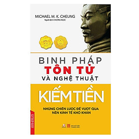 Binh Pháp Tôn Tử Và Nghệ Thuật Kiếm Tiền