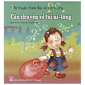 Bộ Truyện Tranh Bảo Vệ Môi Trường - Câu Chuyện Về Túi Ni-Lông