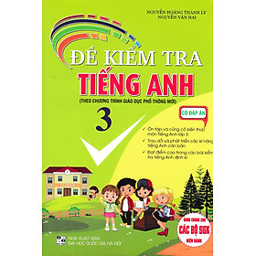 Sách tham khảo- Đề Kiểm Tra Tiếng Anh 3 - Có Đáp Án (Biên Soạn Theo Chương Trình GDPT Mới) _HA