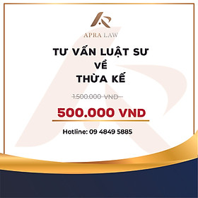 VOUCHER - [TV005] - TƯ VẤN LUẬT SƯ VỀ THỪA KẾ - Công ty Luật Apra