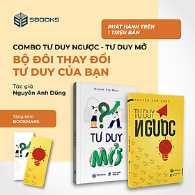 Combo Tư Duy Ngược + Tư Duy Mở (Nguyễn Anh Dũng) SBOOKS 