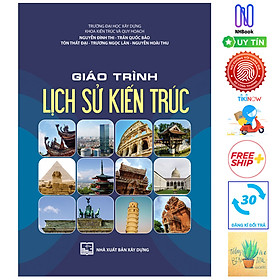 Giáo Trình Lịch Sử Kiến Trúc (Tái Bản )( Tặng Kèm Sổ Tay)