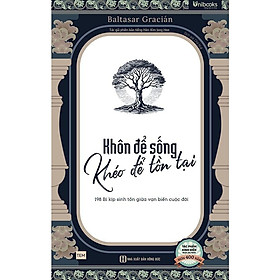 Sách Khôn Để Sống, Khéo Để Tồn Tại - 198 Bí Kíp Sinh Tồn Giữa Vạn Biến Cuộc Đời