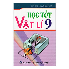 Nơi bán Học Tốt Vật Lí Lớp 9 (Tái Bản) - Giá Từ -1đ