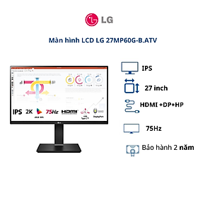 Mua Màn hình LCD LG 27 inch 27MP60G-B.ATV (WFHD| IPS| 75Hz| HDMI+DP)- BH chính hãng 24 tháng/ Hàng chính hãng