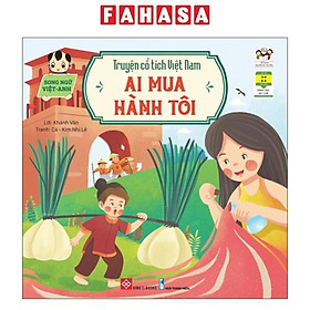 Truyện Cổ Tích Việt Nam (Song Ngữ Việt-Anh) - Ai Mua Hành Tôi
