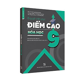 Bí quyết chinh phục điểm cao Hóa học 9