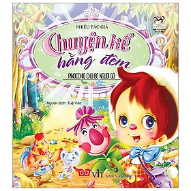 Chuyện Kể Hằng Đêm - Pinocchio Chú Bé Người Gỗ (Tái Bản)