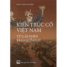 Hình ảnh Kiến Trúc Cổ Việt Nam Từ Cái Nhìn Khảo Cổ Học