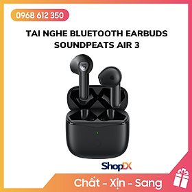 Mua Tai Nghe Bluetooth Earbuds SoundPeats Air 3 - Hàng Chính Hãng