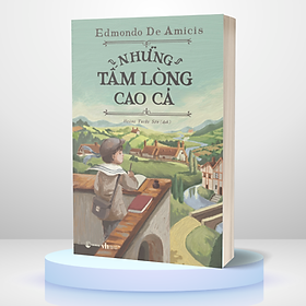 Những Tấm Lòng Cao Cả (Edmondo De Amicis) - Hải Đăng