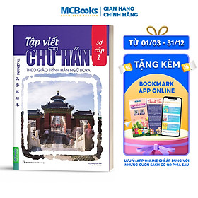 Sách Tập Viết Chữ Hán Theo Giáo Trình Boya - Sơ Cấp 1 (Tái Bản 2020)