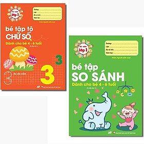  Sách - Combo 2 Cuốn Bé Tập Tô Chữ Số Và Bé Tập So Sánh - Bé Vào Lớp 1 Dành Cho bé Từ 4 - 6 Tuổi