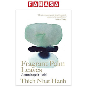 Fragrant Palm Leaves: Journals 1962-1966 (Thich Nhat Hanh Classics)