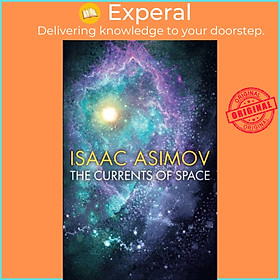 Sách - The Currents of Space by Isaac Asimov (UK edition, paperback)