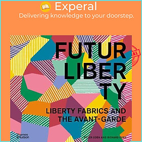 Sách - FuturLiberty: Liberty Fabrics and the Avant Garde by Ester Coen (UK edition, hardcover)