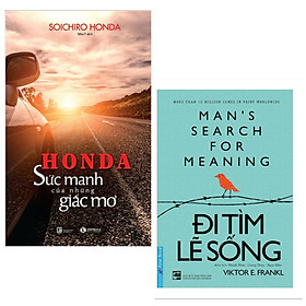 Combo 2 cuốn sách hay nhất về kĩ năng sống: Honda - Sức Mạnh Của Những Giấc Mơ + Đi Tìm Lẽ Sống ( Tặng kèm Bookmark Happy Life)