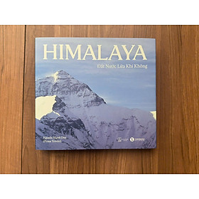 HIMALAYA: ĐẤT NƯỚC LỬA KHÍ KHÔNG – Nguyễn Mạnh Duy (Pema Tenzin) – NXB Thế Giới – Thái Hà - Thái Hà