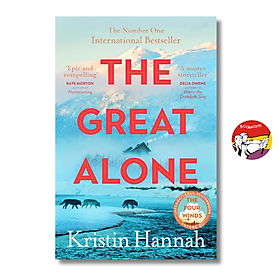 Sách - The Great Alone (International Bestseller) by Kristin Hannah | English Book - Sách Ngoại Văn