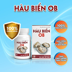 Thực phẩm bảo vệ sức khỏe Hàu Biển OB - tăng cường sinh lý nam giới