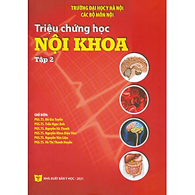 Hình ảnh Triệu Chứng Học Nội Khoa - Tập 2 (Tái bản lần thứ ba có sửa chữa và bổ sung) - Bản in năm 2021