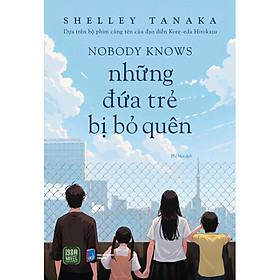 Sách Nobody Knows - Những Đứa Trẻ Bị Bỏ Quên - 1980 Books