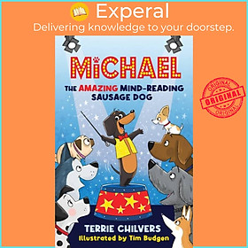 Sách - Michael the Amazing Mind-Reading Sausage Dog by Terrie Chilvers (UK edition, paperback)