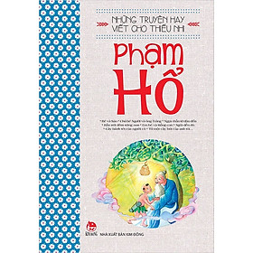 Những truyện hay viết cho thiếu nhi - Phạm Hổ