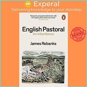 Sách - English Pastoral : An Inheritance - The Sunday Times bestseller from the by James Rebanks (UK edition, paperback)