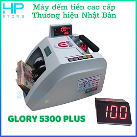 Mua MÁY ĐẾM TIỀN CAO CẤP GLORY THƯƠNG HIỆU NHẬT BẢN (GLORY 5300 PLUS)