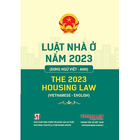 Luật Nhà ở năm 2023 (Song ngữ Việt - Anh) - The 2023 Housing Law (Vietnamese - English) - HouBing Song
